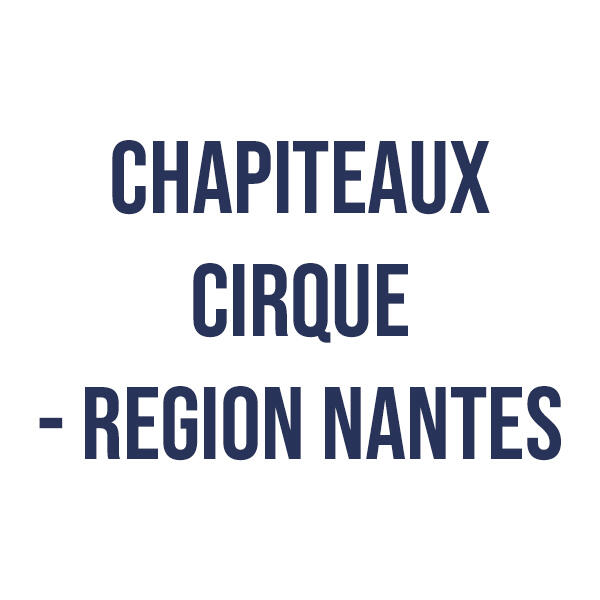 chapiteauxcirqueregionnantes_1598885566