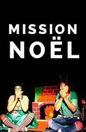 MISSION NOEL - THEATRE DE LA VIOLETTE