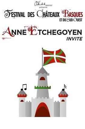 ANNE ETCHEGOYEN FESTIVAL DES CHATEAUX BASQUES