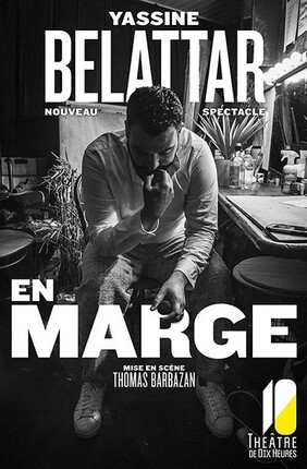 YASSINE BELATTAR DANS EN MARGE