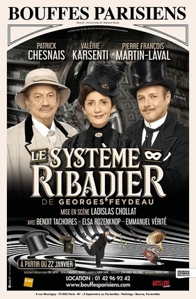 LE SYSTEME RIBADIER AVEC PATRICK CHESNAIS PIERRE-FRANÇOIS MARTIN-LAVAL VALERIE KARSENTI
