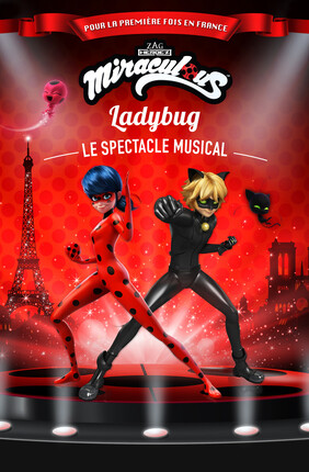 MIRACULOUS LADYBUG LE SPECTACLE MUSICAL