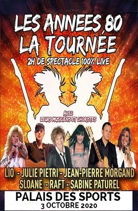 LES ANNEES 80 LA TOURNEE - PALAIS DES SPORTS