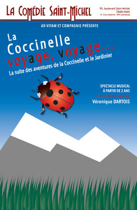 LA COCCINELLE VOYAGE VOYAGE COMEDIE SAINT MICHEL