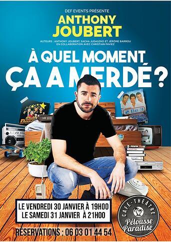 anthony_joubert_a_quel_moment_ca_a_merde_humour_humour_ales_affiche_1763038506