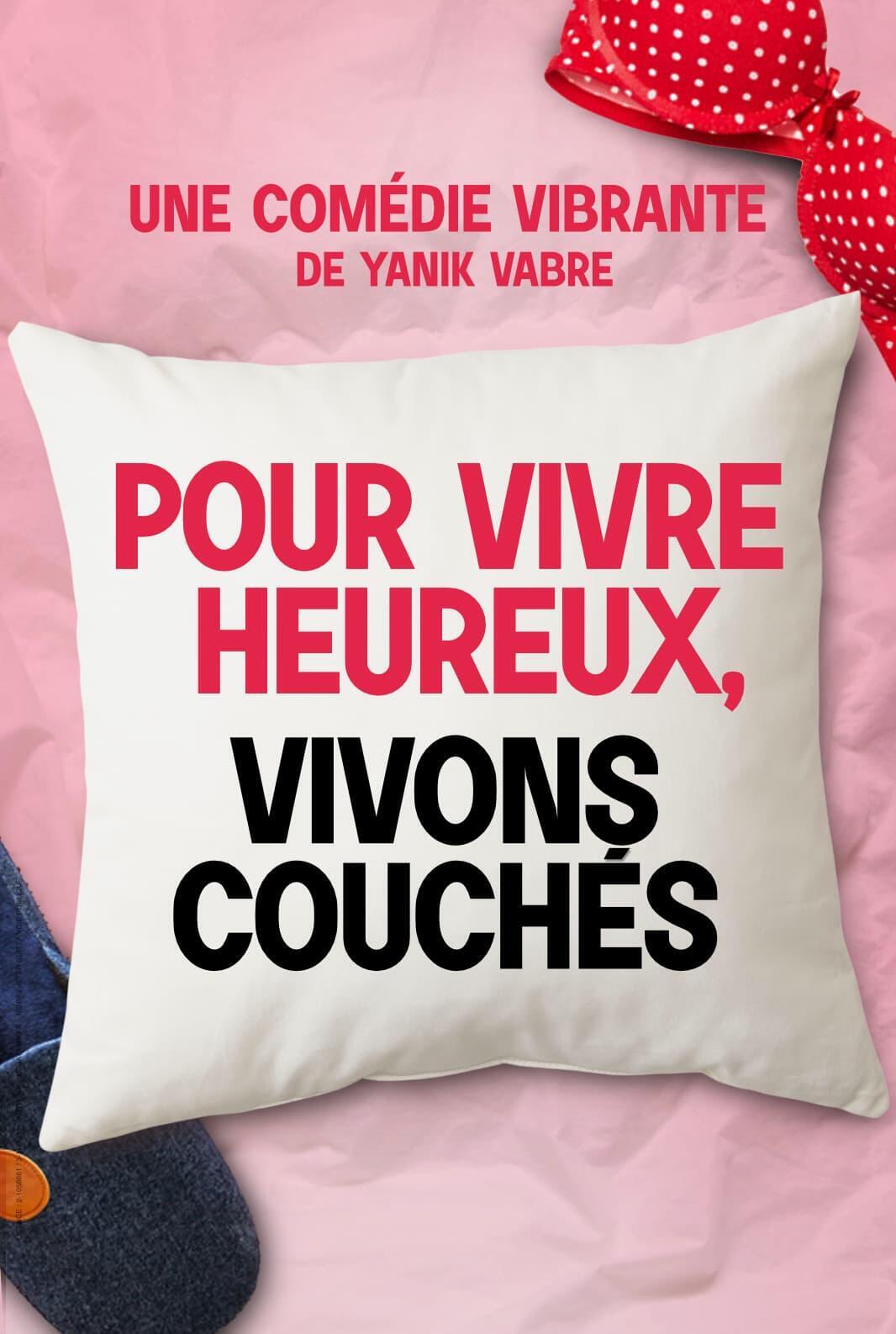 pour_vivre_heureux_vivons_couches_comedie_bordeaux_affiche_1766056546
