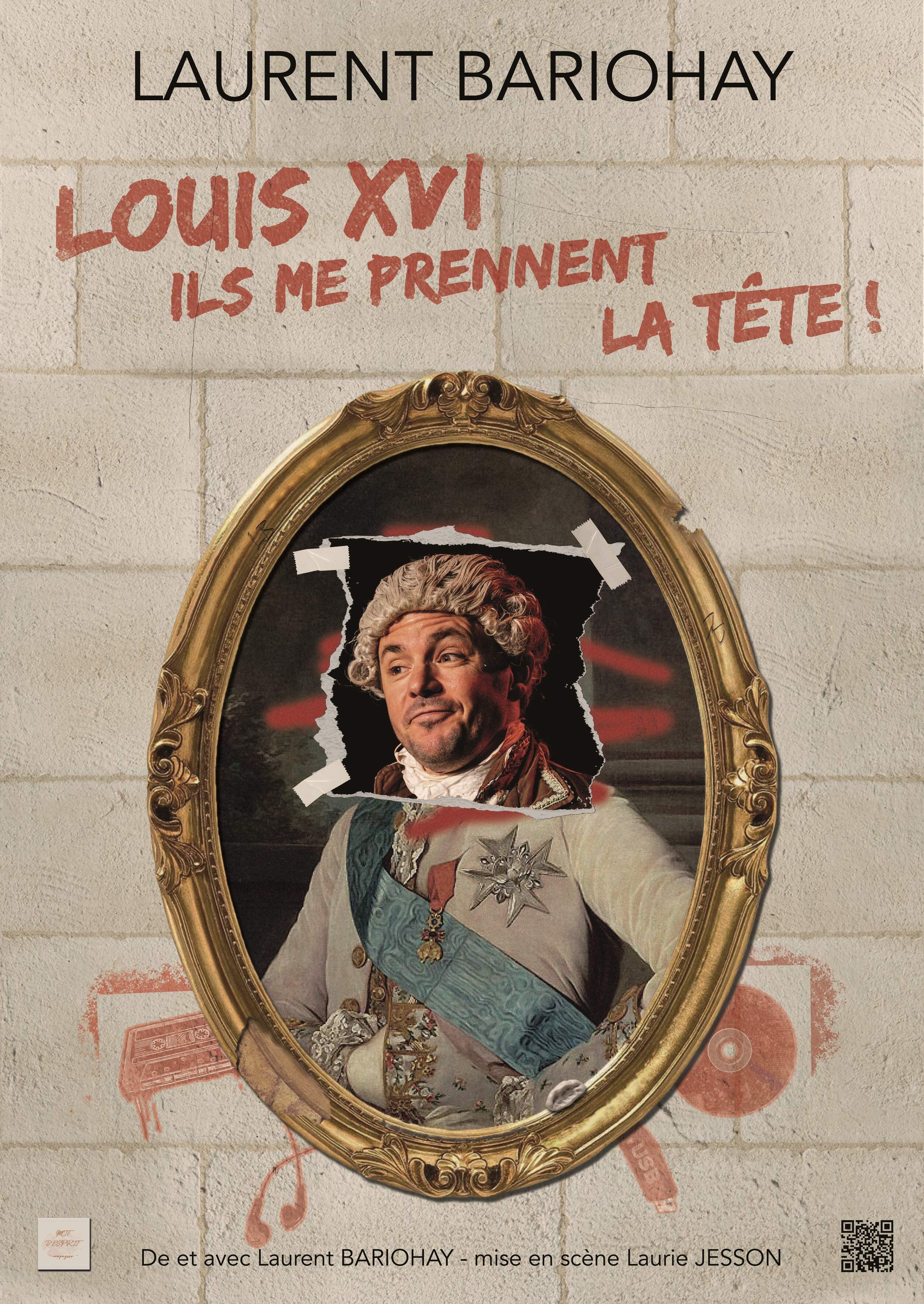 laurent_bariohay_louis_xvi_ils_me_prennent_la_tete_humour_lyon_affiche_1785241000