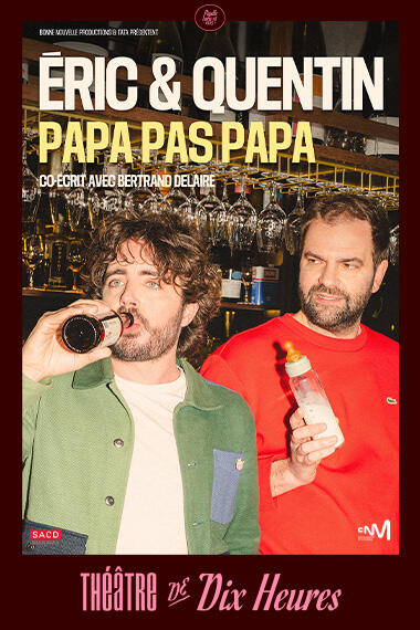 eric_et_quentin_dans_papa_pas_papa_humour_theatre_de_10_heures_affiche_1789392186