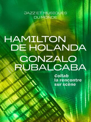 hamilto_de_holanda_gonzalo_rubalcaba_concert_seine_musicale_affiche_1752744523