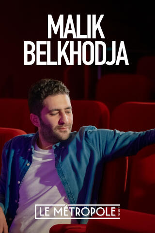 malik_belkhodja_maintenant_humour_metropole_affiche_1753694224
