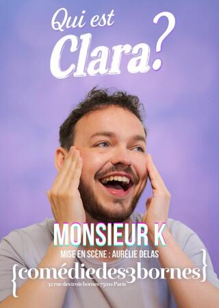 monsieur_k_qui_est_clara_humour_comedie_des_3_bornes_affiche_1753192459