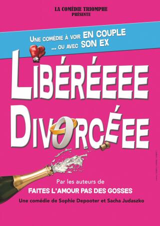 liberee_divorcee_comedie_saint_etienne_affiche_1754904873