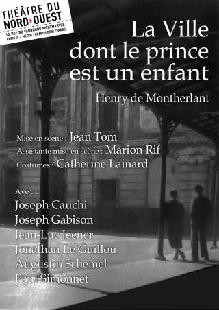 la_ville_dont_le_prince_est_un_enfant_montherlant_theatre_du_nord_ouest_affiche_1758282786