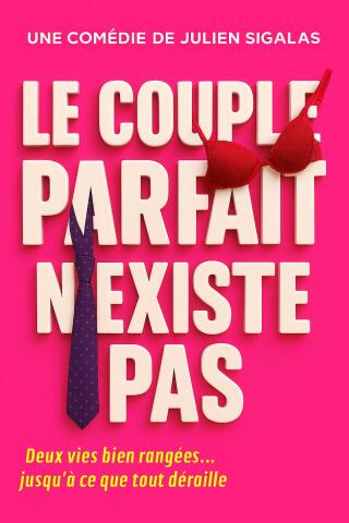 le_couple_parfait_n_existe_pas_comedie_bordeaux_affiche_1758629251
