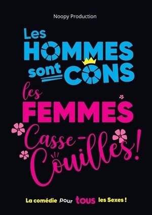 les_hommes_sont_cons_les_femmes_casse_couilles_comedie_number_one_affiche_1757678282