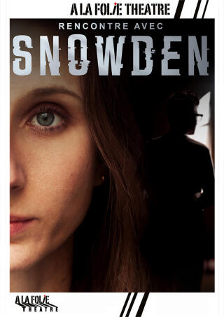 rencontre_avec_snowden_theatre_folie_theatre_affiche_1758282320