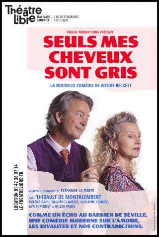seuls_mes_cheveux_sont_gris_comedie_theatre_libre_affiche_1758549424
