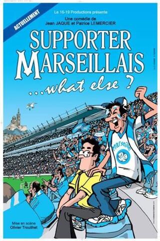 supporter_marseillais_what_else_comedie_cabries_affiche_1758551316