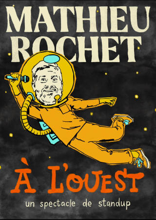 mathieu_rochet_a_l_ouest_humour_solo_affiche_1760342398