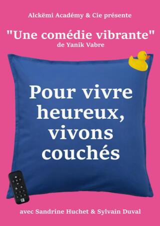 pour_vivre_heureux_vivons_couches_comedie_perpignan_affiche_1761746075