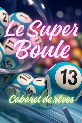 le_super_boule_cabaret_truculent_du_pere_lachaise_affiche_1762784270