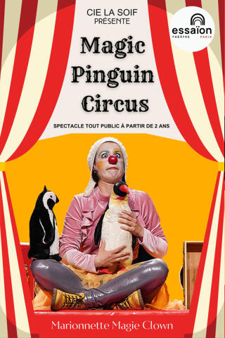 magic_pinguin_circus_spectacle_enfants_essiaon_affiche_1762329955