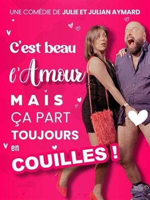 c_est_beau_l_amour_mais_ca_part_toujours_en_couilles_comedie_number_one_affiche_1766414806