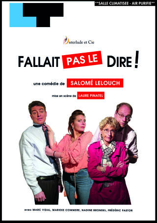 fallait_pas_le_dire_comedie_lyon_affiche_1765463459