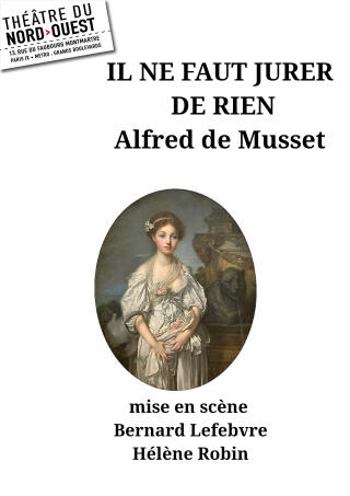 il_ne_faut_jurer_de_rien_theatre_nord_ouest_affiche_1767013865