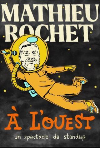 mathieu_rochet_a_l_ouest_humour_lyon_affiche_1766568872