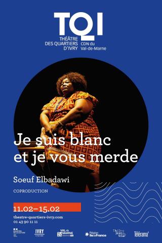 je_suis_blanche_et_je_vous_merde_theatre_des_quartiers_ivry_affiche_1769162900