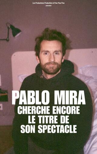 pablo_mira_chareche_encore_le_titre_de_son_spectacle_humour_saint_gregoire_affiche_1768572521