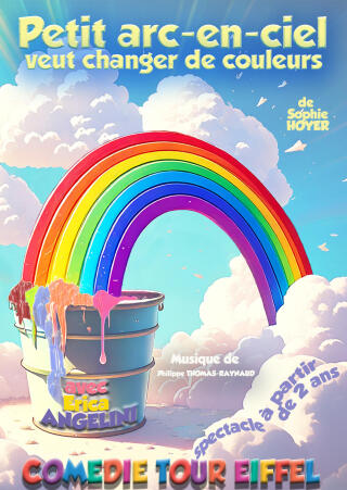 petit_arc_en_ciel_veut_changer_de_couleurs_spectacle_enfants_comedie_tour_eiffel_affiche_1769425809