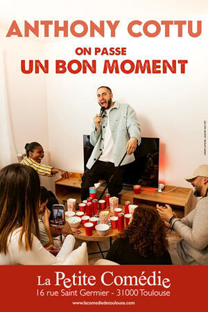 anthony_cottu_on_passe_un_bon_moment_humour_toulouse_affiche_1771855000