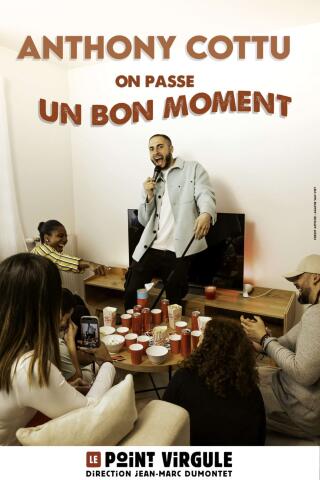 anthony_cottu_on_passe_un_bon_moment_humour_point_virgule_affiche_1771930034