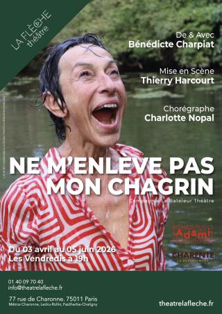 benedicte_charpiat_ne_m_enleve_pas_mon_chagrin_theatre_la_fleche_affiche_1770976681