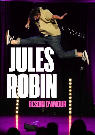 jules_robin_besoin_d_amour_humour_nouvelle_seine_affiche_1770045075