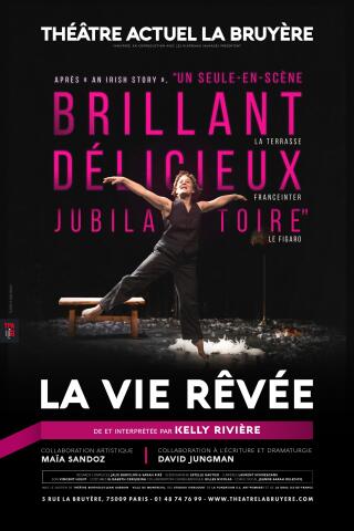 la_vie_revee_kelly_riviere_theatre_la_bruyere_affiche_1772118350