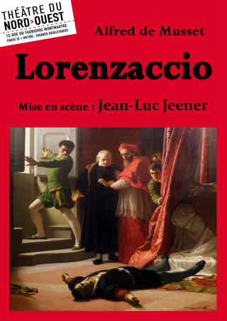 lorenzaccio_classique_theatre_nord_ouest_affiche_1770108671