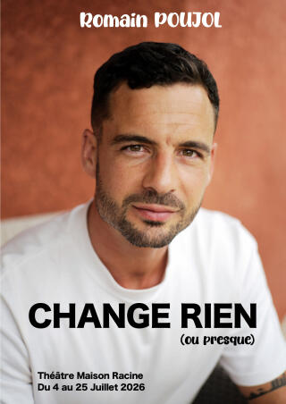 romain_poujol_change_rien_humour_avignon_off_affiche_1772196422