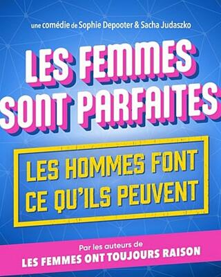 les_femmes_sont_parfaites_les_hommes_font_ce_qu_ils_peuvent_comedie_avignon_affiche_1774259864
