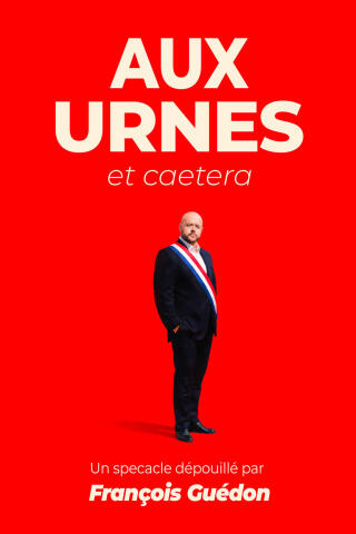 francois_guedon_aux_urnes_et_caetera_humour_lyon_affiche_1775208436