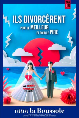 ils_divorcerent_pour_le_meilleur_et_pour_le_pire_comedie_la_boussole_affiche_1776687524
