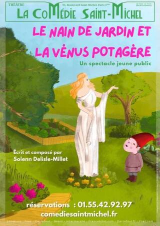 le_nain_de_jardin_et_la_venus_potagere_spectacle_musical_comedie_saint_michel_affiche_1775561519
