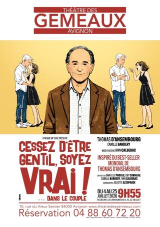cessezdetregentilsoyezvrais_theatredesgemeaux_festival_avignon_1778164618