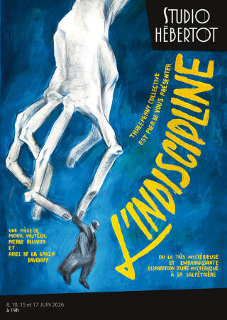l_indiscipline_theatre_studio_hebertot_affiche_1778685977