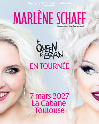 marlene_schaff_a_queen_is_born_humour_toulouse_affiche_1780069253
