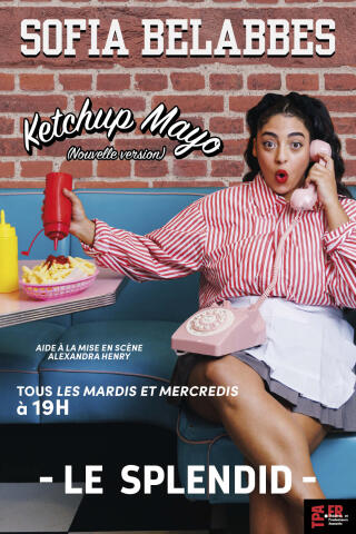 sofia_belabbes_ketchup_mayo_humour_splendid_affiche_1779109844