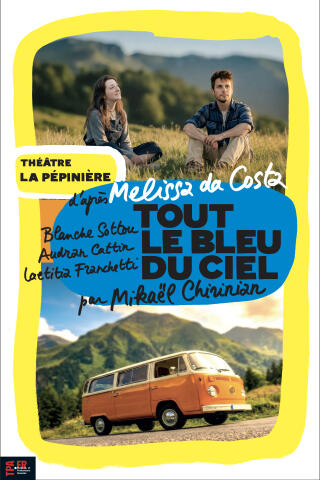 tout_le_bleu_du_ciel_theatre_pepiniere_affiche_1778837348