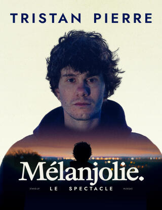 tristan_pierre_melanjolie_humour_lyon_affiche_1778833268